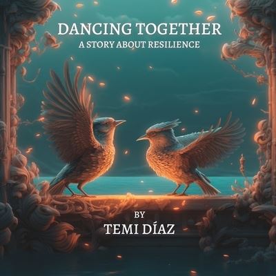 Cover for Temi Díaz · Dancing Together (Book) (2023)