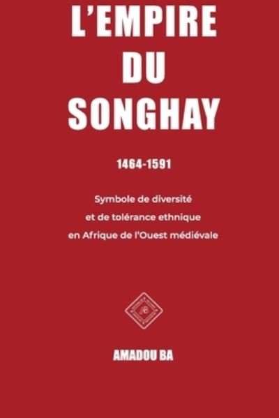 Cover for Amadou Ba · L'empire du Songhay (Paperback Book) (2021)