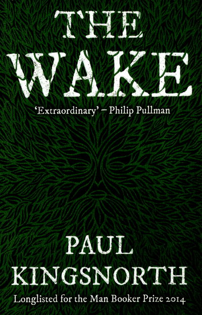 Cover for Paul Kingsnorth · The Wake (Paperback Book) (2015)