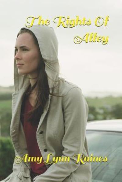 Cover for Amy Lynn Raines · The Rights of Alley (Paperback Book) (2018)