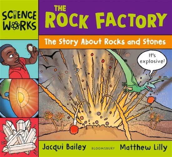 Cover for Jacqui Bailey · The Rock Factory: A Story about Rocks and Stones - Science Works (Pocketbok) (2023)