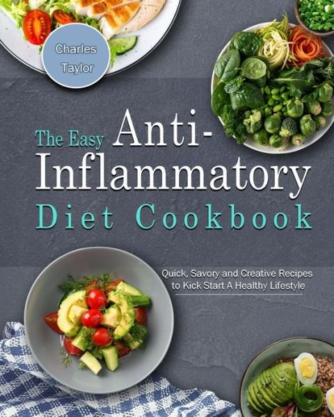 Cover for Charles Taylor · The Easy Anti-Inflammatory Diet Cookbook (Paperback Bog) (2021)