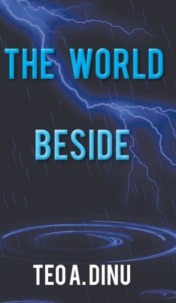 Cover for Teo A. Dinu · The World Beside (Hardcover Book) (2022)