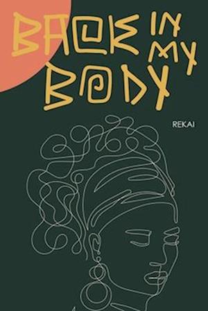 Cover for Rekai · Back in my Body (Paperback Book) (2025)