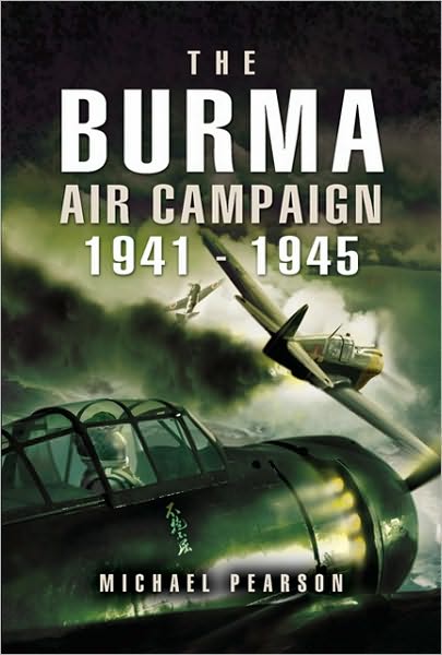 Cover for Michael Pearson · Burma Air Campaign 1941-1945 (Hardcover Book) (2006)