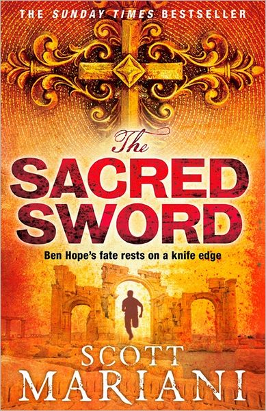 The Sacred Sword - Ben Hope - Scott Mariani - Kirjat - HarperCollins Publishers - 9781847561985 - torstai 24. toukokuuta 2012