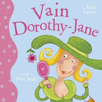 Julie Fulton · Vain Dorothy-Jane - The Ever So Series (Paperback Bog) [New edition] (2016)