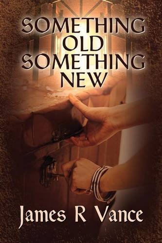 Cover for James R. Vance · Something Old, Something New (Pocketbok) (2014)