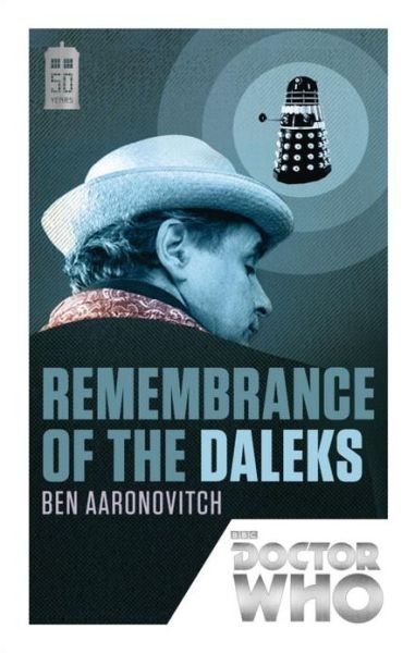 Cover for Ben Aaronovitch · Doctor Who: Remembrance of the Daleks: 50th Anniversary Edition (Paperback Book) (2013)