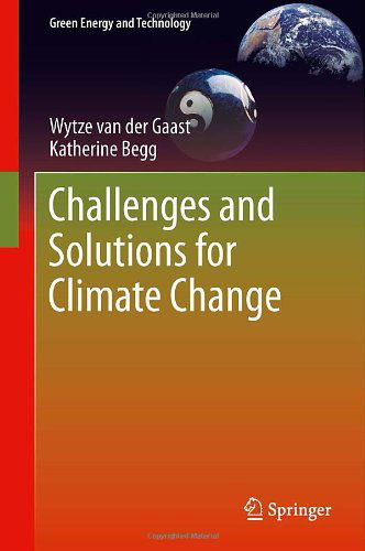 Cover for Wytze Van Der Gaast · Challenges and Solutions for Climate Change - Green Energy and Technology (Hardcover Book) [2012 edition] (2012)