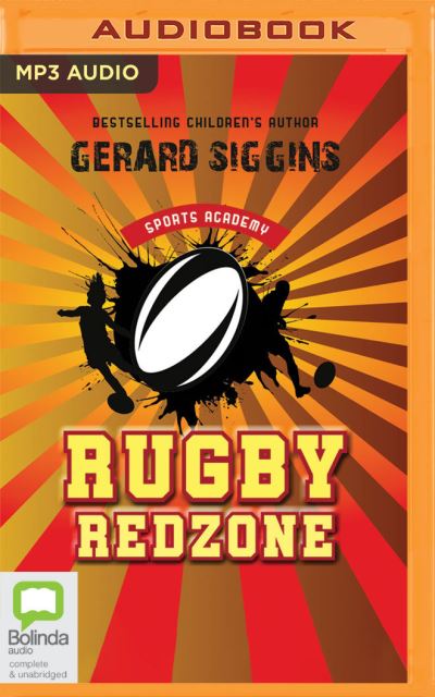 Rugby Redzone - Gerard Siggins - Muzyka - Bolinda Audio - 9781867527985 - 15 maja 2021