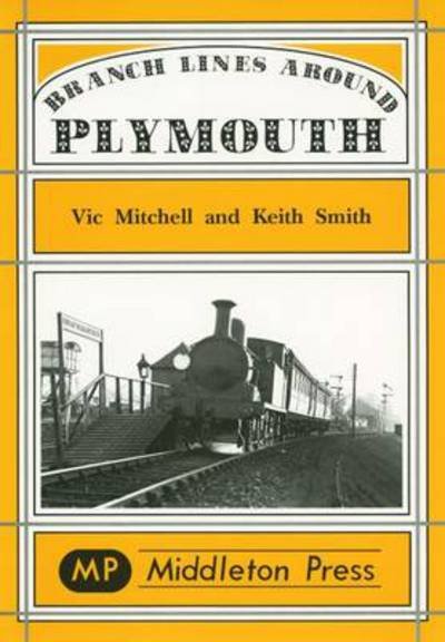 Cover for Vic Mitchell · Branch Lines Around Plymouth: from Yealmpton, Turnchapel and Numerous Docks - Branch Lines S. (Hardcover Book) (1997)
