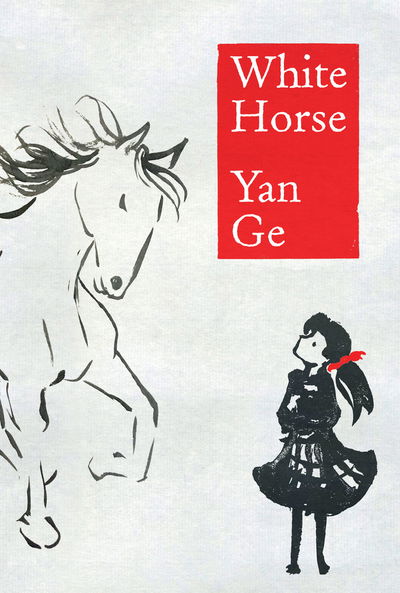 Cover for Yan Ge · White Horse (Taschenbuch) (2019)