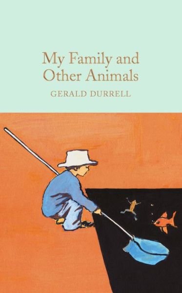 Cover for Gerald Durrell · My Family and Other Animals - Macmillan Collector's Library (Inbunden Bok) [New edition] (2016)