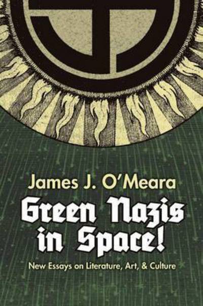 Cover for James J O'Meara · Green Nazis in Space! (Paperback Book) (2016)