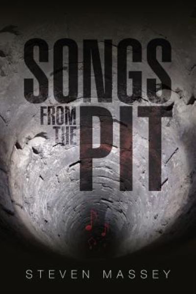 Cover for Steven Massey · Songs from the Pit (Paperback Book) (2017)