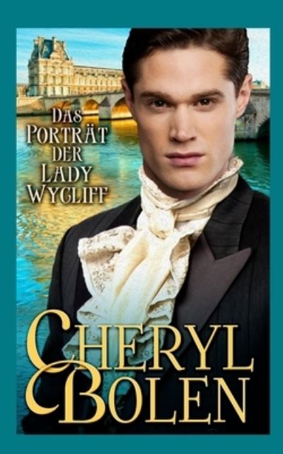 Cover for Cheryl Bolen · Das Portrat der Lady Wycliff (Paperback Book) (2018)