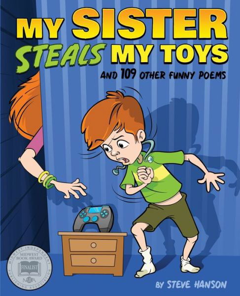 My Sister Steals My Toys - Steve Hanson - Books - Glow Word Books - 9781942514985 - May 5, 2018