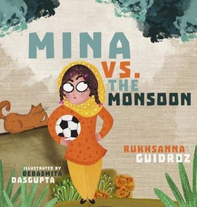 Cover for Rukhsanna Guidroz · Mina vs. the Monsoon (Innbunden bok) (2018)