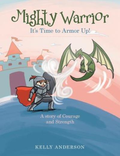 Cover for Kelly Anderson · Mighty Warrior (Pocketbok) (2018)