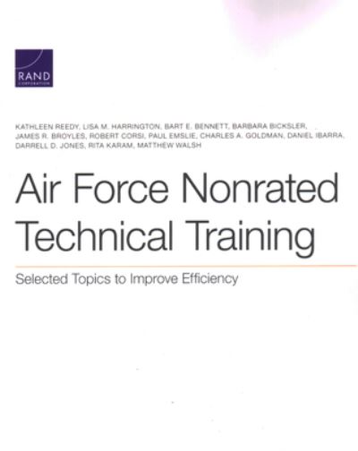 Cover for Kathleen Reedy · Air Force Nonrated Technical Training: Selected Topics to Improve Efficiency (Paperback Book) (2020)