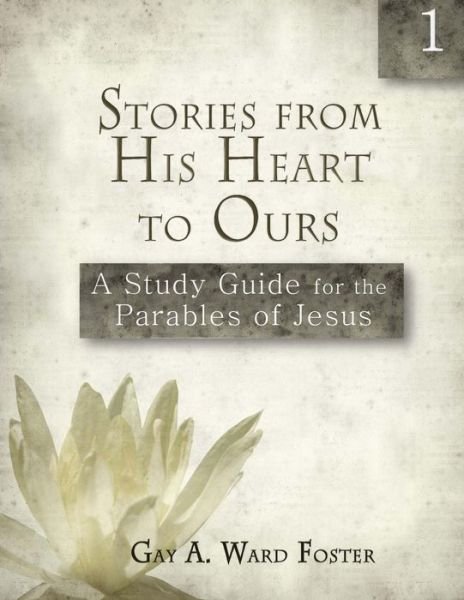 Cover for Gay A Ward Foster · Stories from His Heart to Ours (Pocketbok) (2017)
