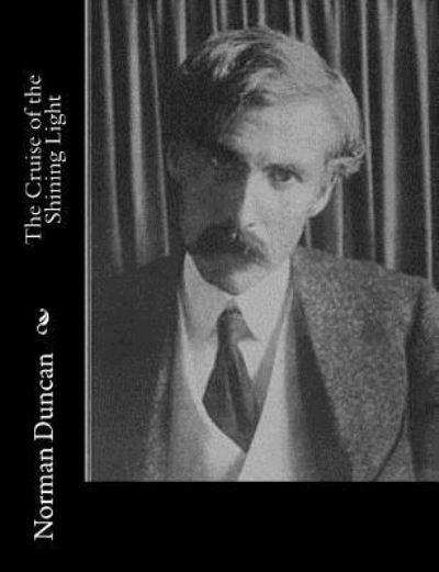 Cover for Norman Duncan · The Cruise of the Shining Light (Paperback Book) (2017)