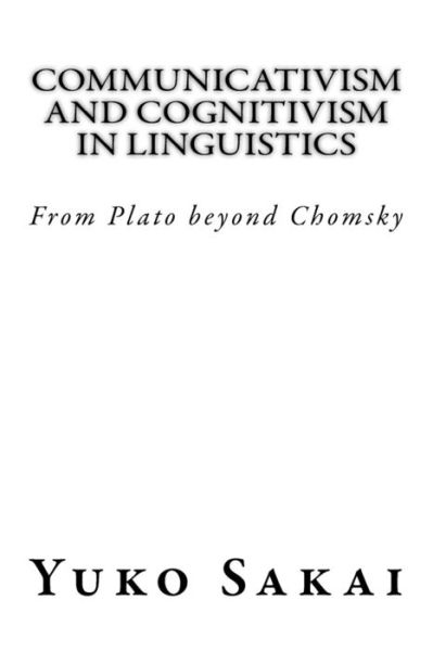 Cover for Yuko Sakai · Communicativism and Cognitivism in Linguistics (Paperback Book) (2018)