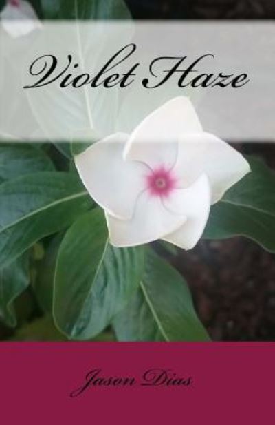 Violet Haze - Jason Dias - Boeken - CreateSpace Independent Publishing Platf - 9781979666985 - 18 november 2017