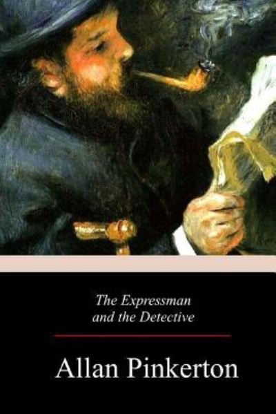 Cover for Allan Pinkerton · The Expressman and the Detective (Paperback Bog) (2017)