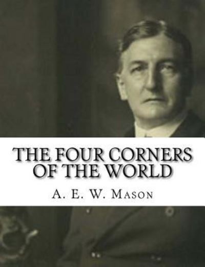 Cover for A E W Mason · The Four Corners of the World (Paperback Book) (2017)