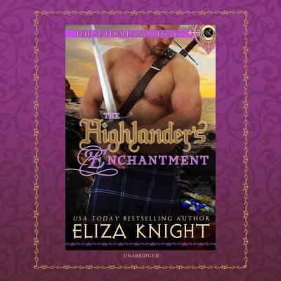 Cover for Eliza Knight · The Highlander's Enchantment Lib/E (CD) (2019)