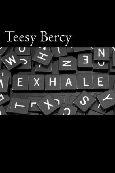 Cover for Teesy S Bercy · Exhale (Paperback Book) (2018)