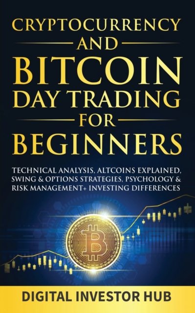 Cover for Digital Investor Hub · Cryptocurrency &amp; Bitcoin Day Trading For Beginners (Paperback Book) (2021)