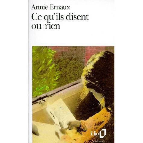 Cover for Annie Ernaux · Ce Qu'Ils Disent Ou Rien (Pocketbok) (1989)