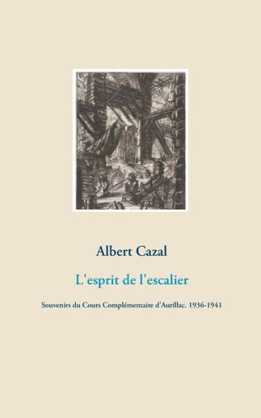 Cover for Cazal · L'esprit de l'escalier (Book) (2018)