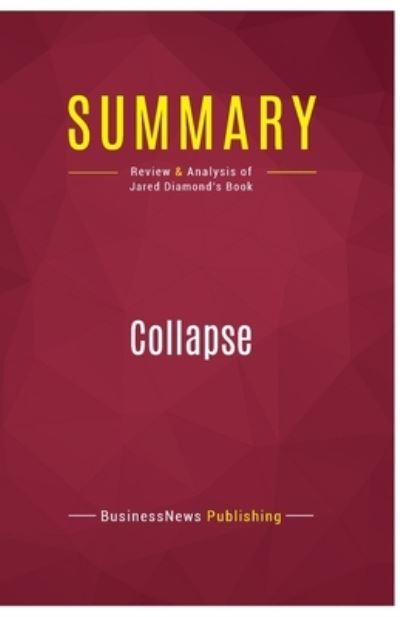 Cover for BusinessNews Publishing · Summary : Collapse:Review and Analysis of Jared Diamond's Book (Paperback Book) (2017)