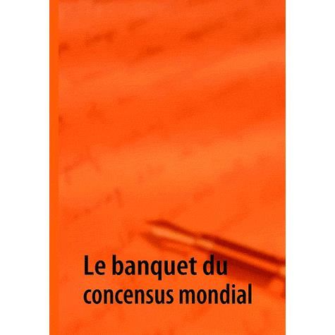 Cover for G.y Y · Le Banquet Du Concensus Mondial (Paperback Book) [French edition] (2009)