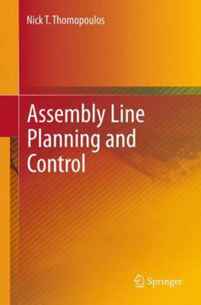 Nick T. Thomopoulos · Assembly Line Planning and Control (Hardcover Book) [2014 edition] (2013)
