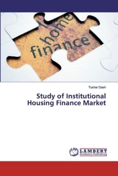 Cover for Dash · Study of Institutional Housing Fin (Bok) (2019)