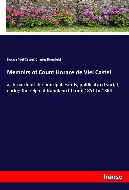 Cover for Viel-Castel · Memoirs of Count Horace de (Book)