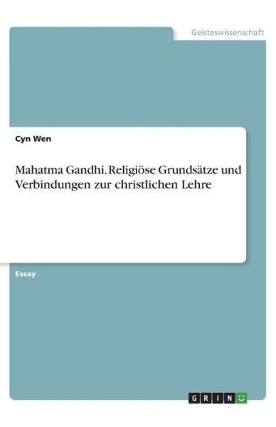 Mahatma Gandhi. Religiöse Grundsätz - Wen - Kirjat -  - 9783346008985 - 