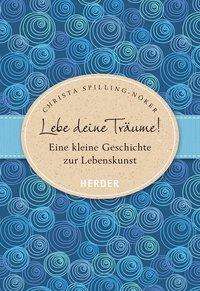 Cover for Spilling-Nöker · Lebe deine Träume (Book)