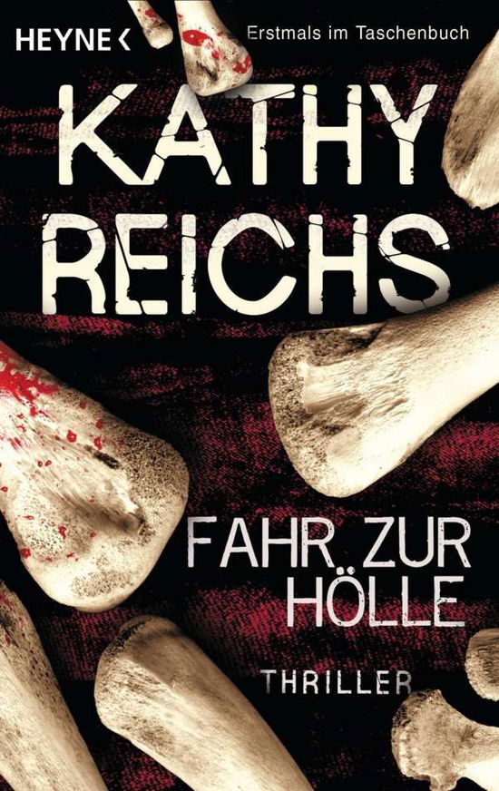 Cover for Kathy Reichs · Heyne.43698 Reichs.Fahr zur Hölle (Book)