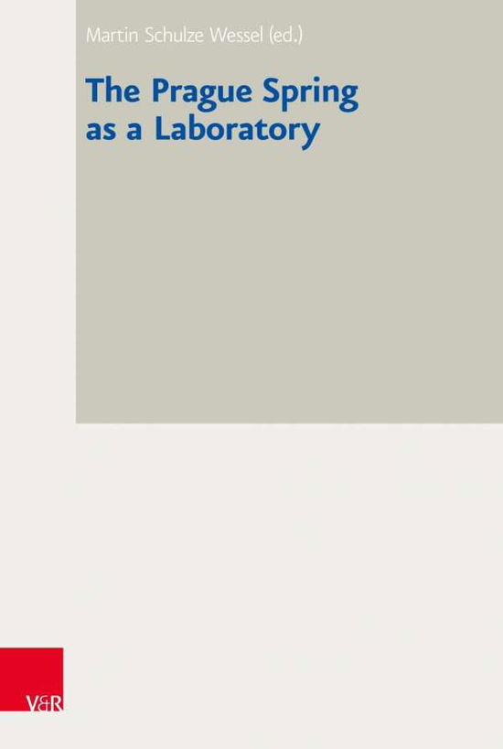 The Prague Spring as a Laboratory - - Books - Vandenhoeck & Ruprecht GmbH & Co KG - 9783525355985 - April 15, 2019