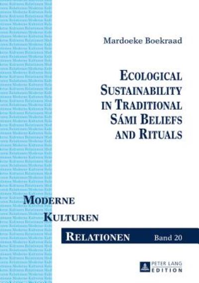 Cover for Mardoeke Boekraad · Ecological Sustainability in Traditional Sami Beliefs and Rituals - Moderne - Kulturen - Relationen (Hardcover Book) [New edition] (2016)