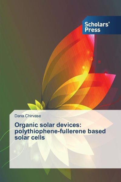Cover for Chirvase Dana · Organic Solar Devices: Polythiophene-fullerene Based Solar Cells (Paperback Book) (2015)