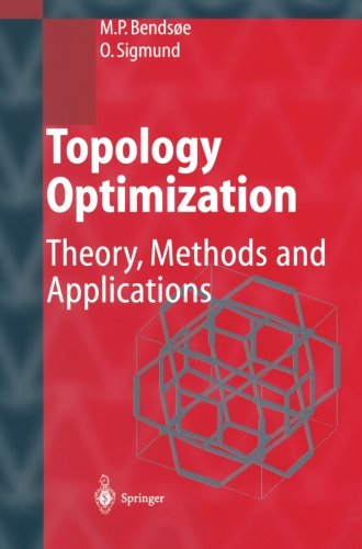 Topology Optimization: Theory, Methods, and Applications - Martin Philip Bendsoe - Livros - Springer-Verlag Berlin and Heidelberg Gm - 9783642076985 - 17 de setembro de 2011