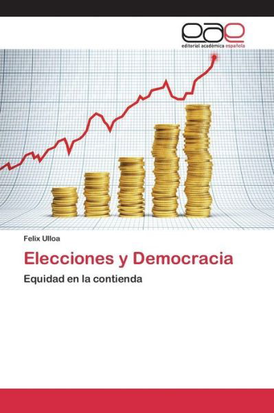 Cover for Ulloa Felix · Elecciones Y Democracia (Pocketbok) (2015)