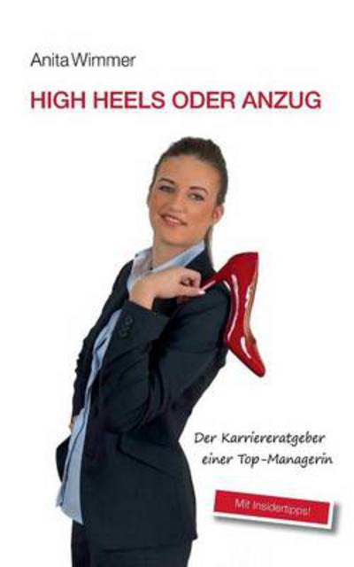 Cover for Anita Wimmer · High Heels Oder Anzug (Paperback Book) [German edition] (2013)